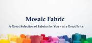 Mosaic Fabrics,  Best Online Fabric Store